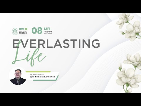 Ibadah Minggu 08 Mei 2022 | EVERLASTING LIFE | GKI Bromo - Malang