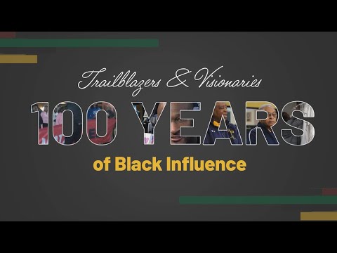 Trailblazers and Visionaries: 100 years of Black Influence