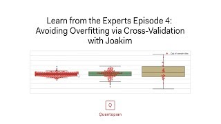 Learn from the Experts Episode 4: Avoiding Overfitting via Cross-Validation with Joakim