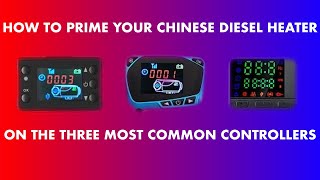 How to prime your Chinese diesel heater with the three most common controllers