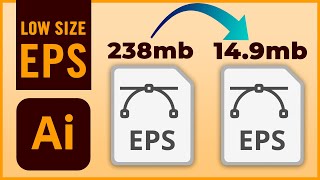 How to Save Extremely Low Size EPS File in Adobe Illustrator - Compress AI, EPS File Size