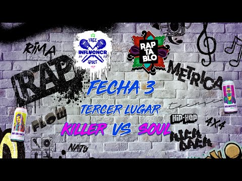 KILLER VS SOUL | TERCER LUGAR | INFLUENCR FREE SPIRIT VOL.2 - 3ª FECHA | RAPTABLO AYACUCHO 2022