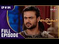 Chandrakanta | சந்திரகாந்தா | Ep. 94 | Daksha Learns The Truth! |  உண்மையை அற