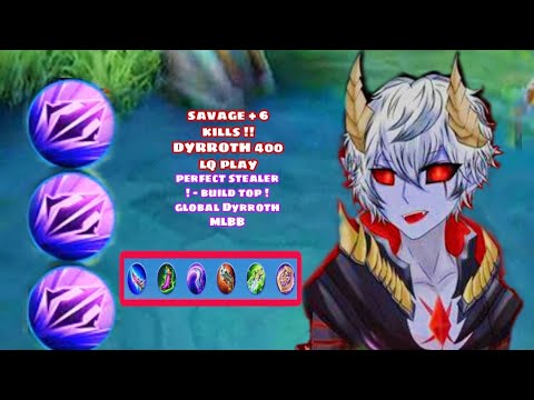 SAVAGE + 6 kills !! Dyrroth 400 lq play perfect turret stealer ! - build top ! global Dyrroth MLBB