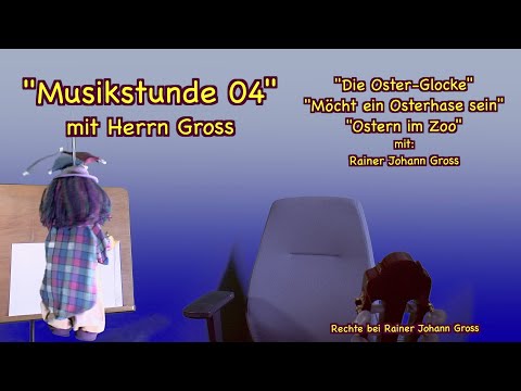 Musikstunde mit Herrn Gross 04 - Ostern im Zoo - Rainer Johann Gross