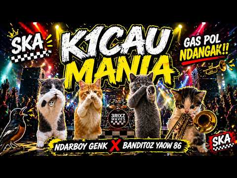 KICAU MANIA - NDARBOY GENK x BANDITOZ YAOW 86 GAS POL NDANGAK | SKA