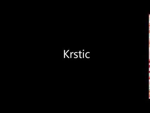 How to Pronounce Krstic
