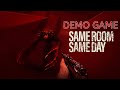 Same Room Same Day Demo Game Gameplay No Commentary