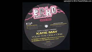 Katie May - You're the Only One (Tough T & Micky T Mix) *Bassline House*