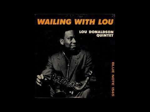 Lou Donaldson -  Wailing With Lou -  06 -  L.D.  Blues