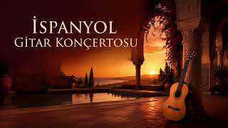 İspanyol Gitar Konçertosu | Akdeniz Akşamlarında Klasik Gitar ve Orkes