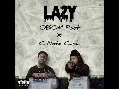 Obom Poot - Lazy ft C-Note Cash