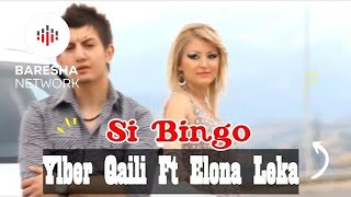Ylber Qaili & Elona Leka - Bingo Lloto