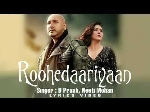Roohedaariyaan - BPraak_ Neeti Mohan _ Akashdeep Sengupta _ Shloke Lal _ Jaani _ Arvindr Khaira