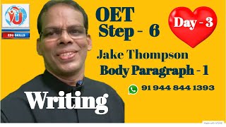 Edu Skills: Body Paragraph - 1  Jake Thompson; Day - 3; STEP - 6 Writing Made Easy