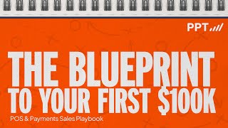 The Blueprint to Your First $100k in Merchant Services