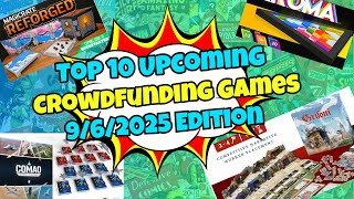My Top 10 Upcoming Crowdfunding Games