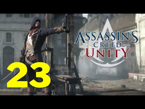 Assassin's Creed Unity *100% Sync* Let's Play Part 23