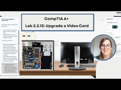 CompTIA A+ Lab 2.2.13: Upgrade a Video Card