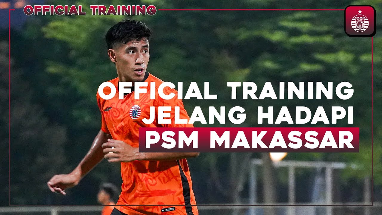 Persija Lakukan Official Training di Lapangan B Senayan Jelang Hadapi PSM Makassar