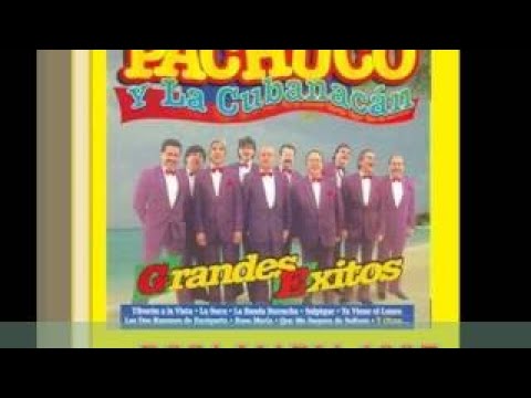 PACHUCO y La CUBANACAN : Medley Recuerdos 1997