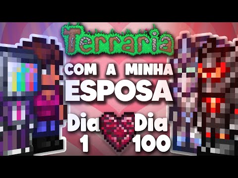 PASSEI 100 DIAS ZERANDO TERRARIA COM A MINHA NAMORADA EM DUO