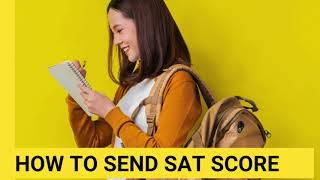 How to Send SAT Score to Universities