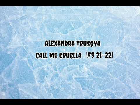 Alexandra Trusova "Call me Cruella" [FS 21-22]