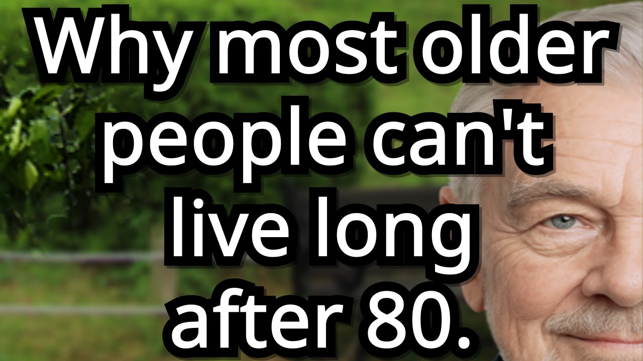 Why most older people struggle to live past 80 - five unexpected reasons that quietly shorten life