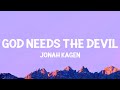 Jonah Kagen God Needs The Devil Lyrics