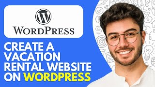 How to Create a Vacation Rental Website on Wordpress (2026) Step-by-step Guide