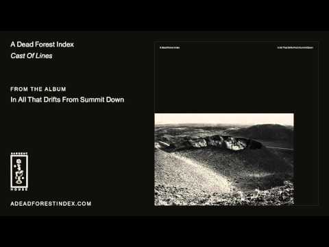 A Dead Forest Index - Cast of Lines (Official Audio)