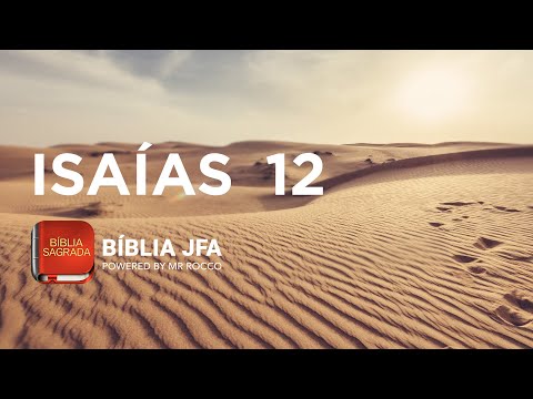 ISAÍAS 12 - Bíblia JFA Offline