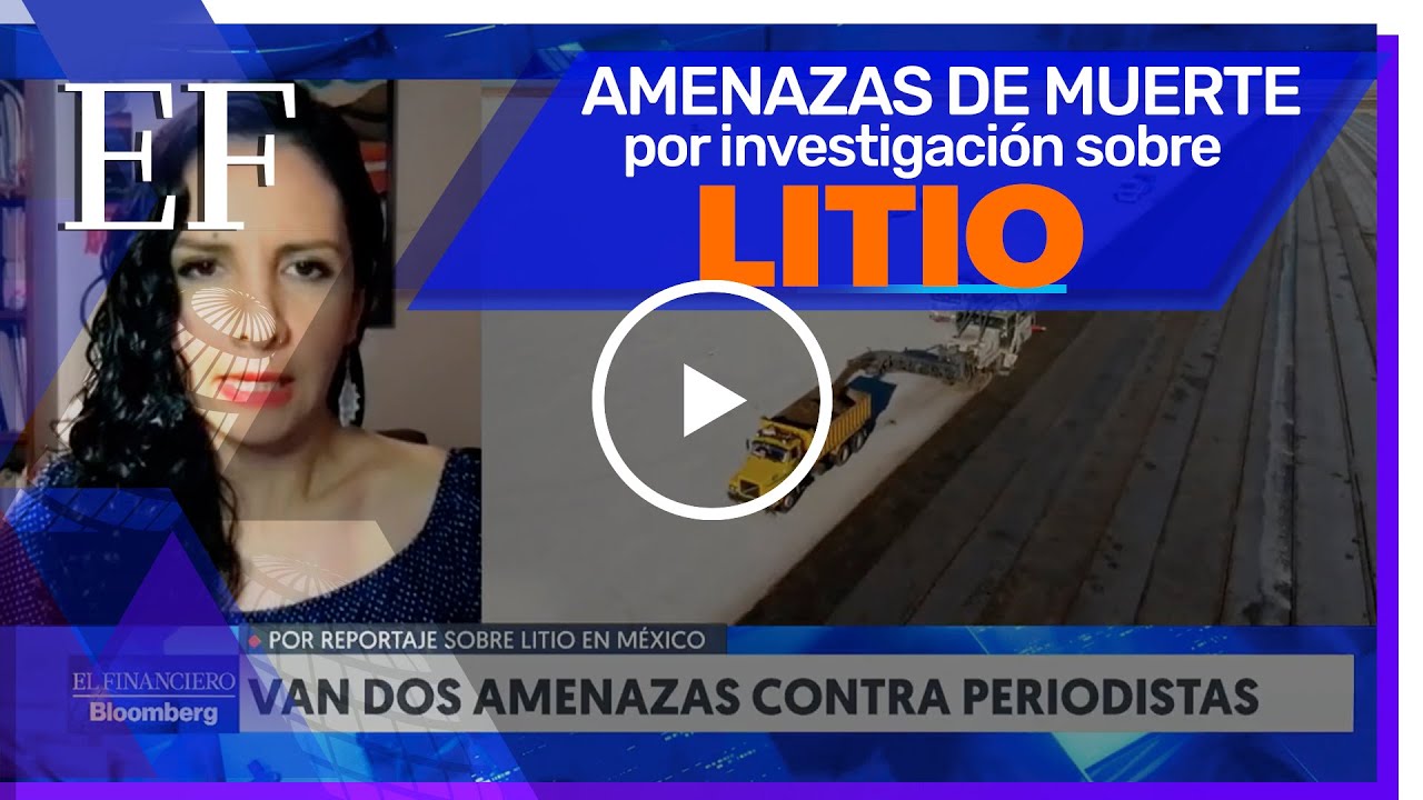 AMENAZAS de MUERTE por reportaje sobre LITIO en México