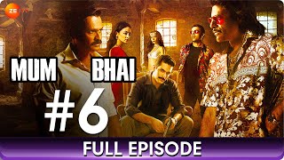 Mum Bhai - Ep 6 - Hindi Thriller Web Series - Sandeepa Dhar, Angad Bedi, Sikander Kher - Zee TV