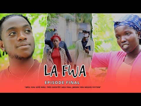 LAFWA: Feyton Epizòd( Final)🙏🔥✅"Mèsi pou sipò nou🙏 très bientôt nou pral jwenn yon nouvo feyton🫡"
