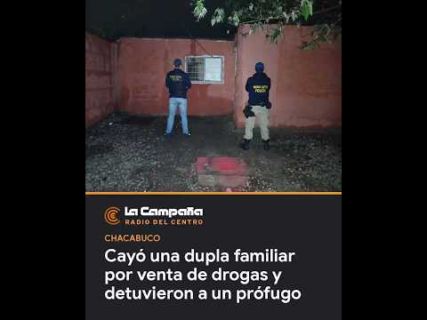 Cayó una dupla familiar por venta de drogas y detuvieron a un prófugo | Chacabuco