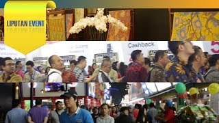 LIPUTAN EVENT – Gelar Batik Nusantara, Teknopolis, Jakarta Fair 2017