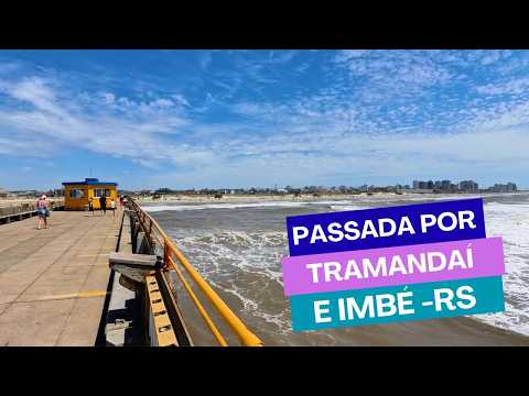 Um Passada Rápida pelas praias de Tramandaí e Imbé, no Rio Grande do Sul.