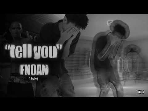 fnoan - tell you (audio)