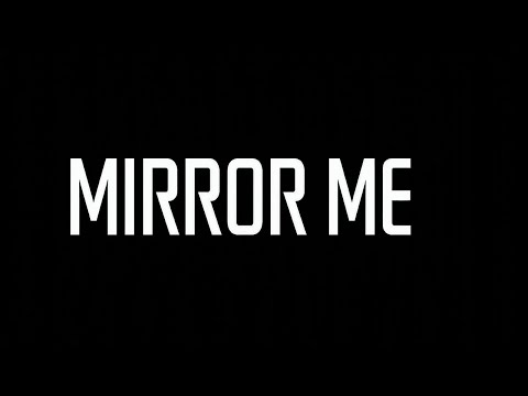MIRROR ME - An Award Winning Film in IMDb