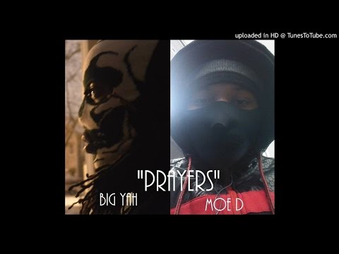MOE D x BIG YAH "PRAYERS" (EXCLUSIVE RELEASE)