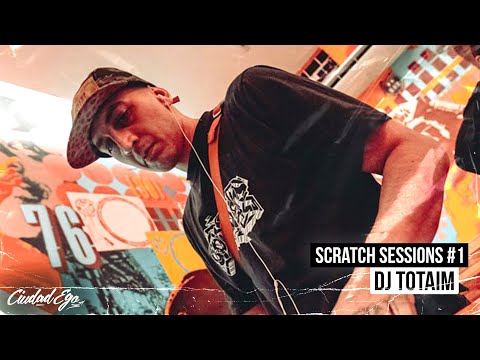 DJ TOTAIM - SCRATCH SESSIONS #1