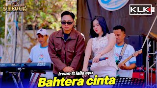 Download lagu Bahtera Cinta - Laila ayu ft Irwan - Simpatik music - Pt Mertex Indonesia - KLK Audio mp3 Download lagu Bahtera Cinta - Laila ayu ft Irwan - Simpatik music - Pt Mertex Indonesia - KLK Audio mp3