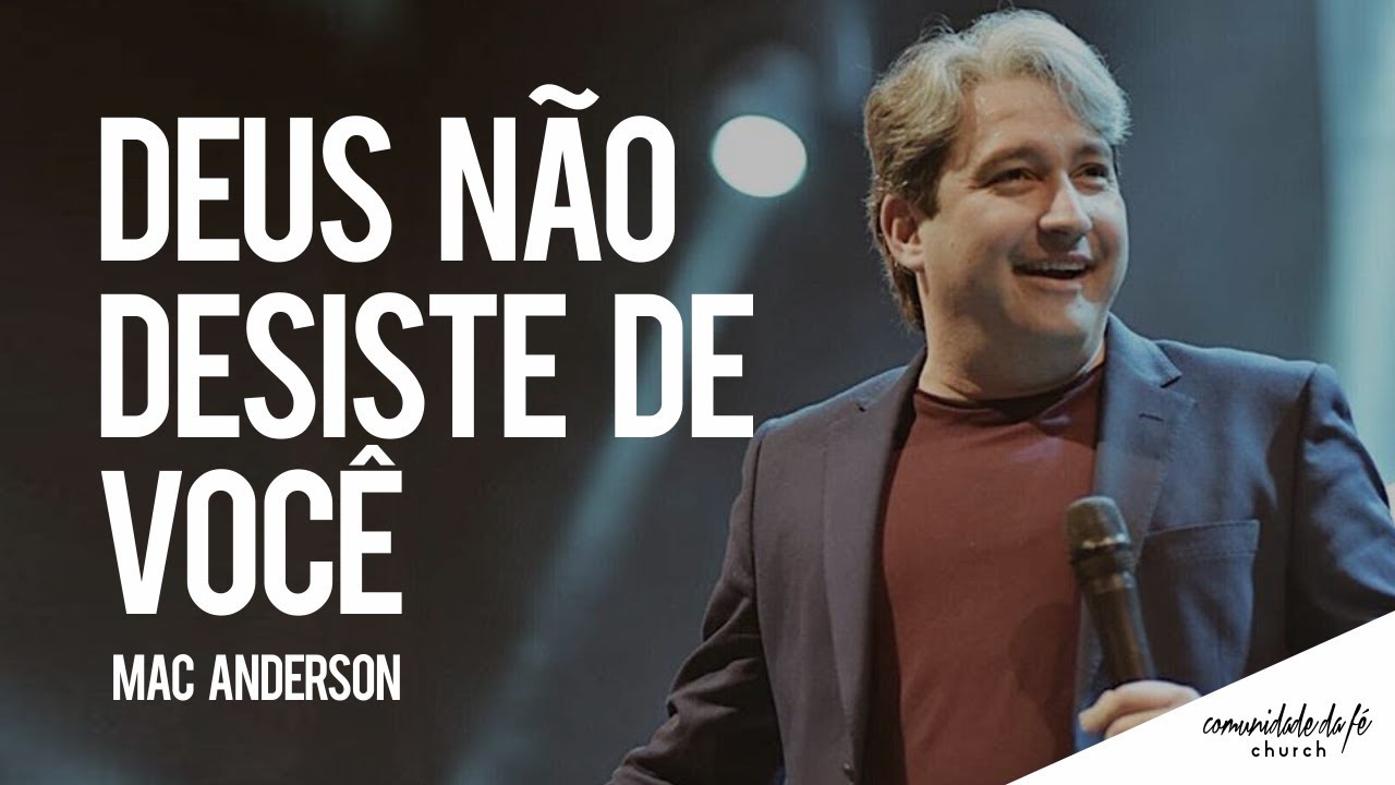 Mac Anderson // Deus não desiste de você