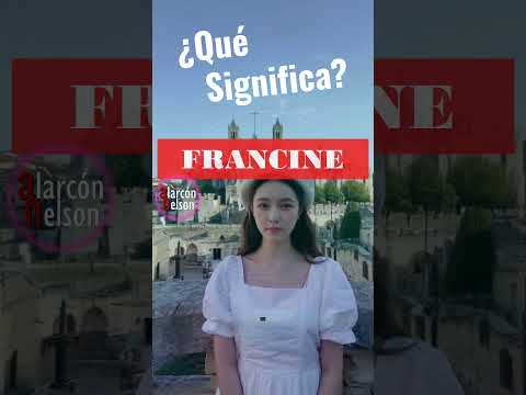 ¿Qué significa Francine? #quésignifica #francine @alarconnelson