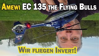 RC Helikopter The Flying Bulls EC 135 6 CH Fenstron von Amewi fliegt Invert - wie geht das?