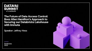 Future Data Access Control: Booz Allen Hamilton’s Way of Securing Databricks Lakehouse with Immuta