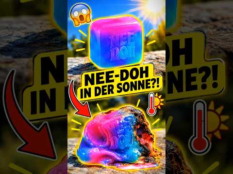 Was passiert, wenn Nee-Doh in der Sonne liegt?