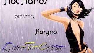 Hot Hands Presents Karyna - Quiero Tus Caricias (DJ Meme Club Mix)